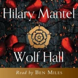 Wolf Hall, Hilary Mantel