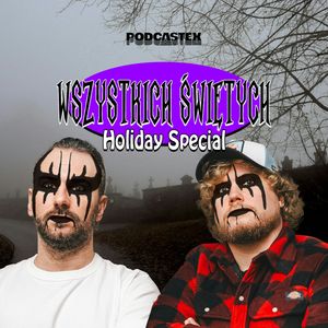 Wszystkich Świętych Holiday Special, Podcastex