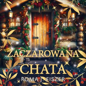 Zaczarowana chata, Roma J. Fiszer