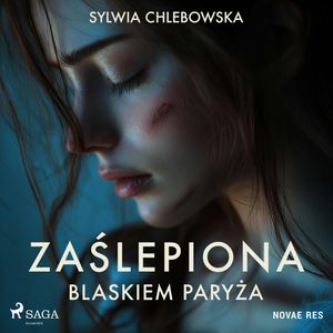 Zaślepiona blaskiem Paryża, Sylwia Chlebowska