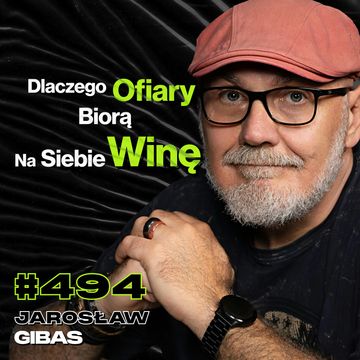 #494 Skąd Wiedzieć, Że Jesteś Ofiarą Przemocy Psychicznej? - Jarosław Gibas audiobook, Przemek Górczyk