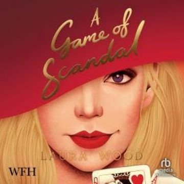 A Game of Scandal audiobook, Laura Wood