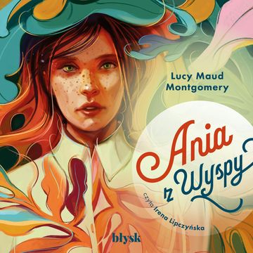 Ania z Wyspy audiobook, Lucy Maud Montgomery