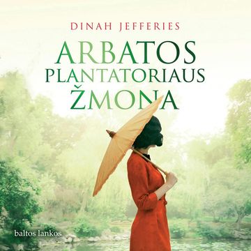 ARBATOS PLANTATORIAUS ŽMONA audiobook, Dinah Jefferies