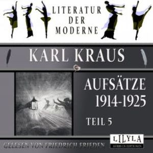 Aufsätze 1914-1925 - Teil 5, Karl Kraus