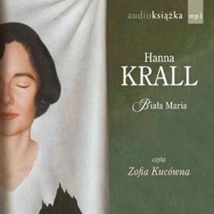 Biała Maria, Hanna Krall