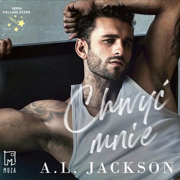 Chwyć mnie. Tom 2 audiobook, A.L. Jackson