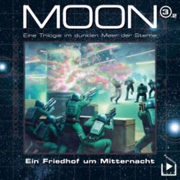 Das dunkle Meer der Sterne – Moon Trilogie 3.2 - Ein Friedhof um Mitternacht Teil 2 audiobook, Dane Rahlmeyer