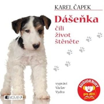 Dášeňka čili život štěněte audiobook, Karel Čapek