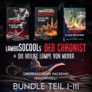 Der Chronist & Die Heilige Lampe Von Mekka Bundle Teil I-III, Lambo Socool