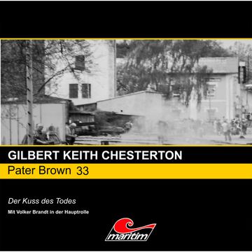 Der Kuss des Todes (Pater Brown 33) audiobook, Gilbert Keith Chesterton