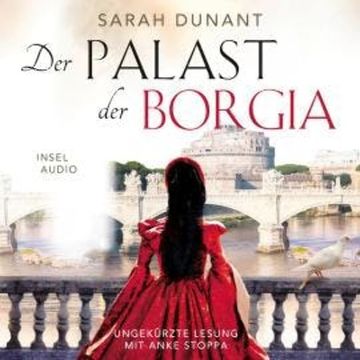 Der Palast der Borgia (Ungekürzt) audiobook, Sarah Dunant