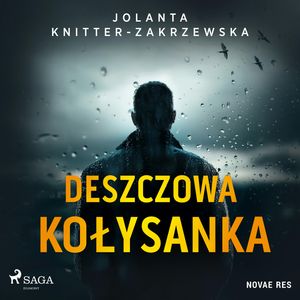 Deszczowa kołysanka, Jolanta Knitter-Zakrzewska