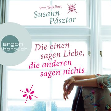 Die einen sagen Liebe, die anderen sagen nichts audiobook, Susann Pásztor