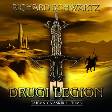 Drugi Legion. Tajemnica Askiru. Tom 2 audiobook, Richard Schwartz