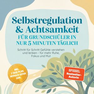 Emotionsregulation spielerisch meistern: Mit der SPIEL‑Methode in nur 5 Minuten, Lorena Schönfeld.