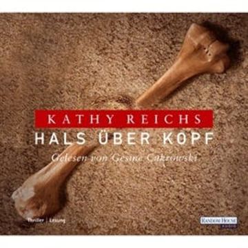 Hals über Kopf audiobook, Kathy Reichs