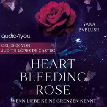 Heartbleeding Rose audiobook, Yana Svelush