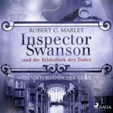 Inspector Swanson und die Bibliothek des Todes - Ein viktorianischer Krimi audiobook, Robert C. Marley