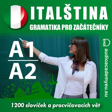 Italština - gramatika pro začátečníky A1 - A2 audiobook, Tomáš Dvořáček