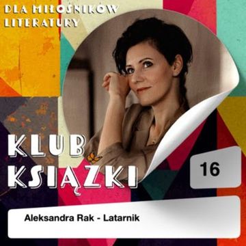 Klub Książki - Aleksandra Rak - Latarnik audiobook, Marika Krajniewska