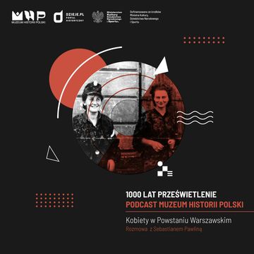 Kobiety w Powstaniu Warszawskim audiobook, Muzeum Historii Polski
