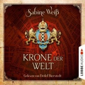 Krone der Welt (Gekürzt) audiobook, Sabine Weiß