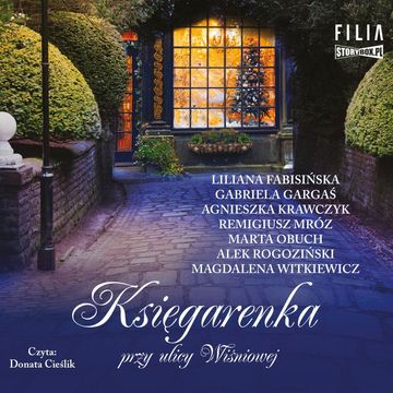 Księgarenka przy ulicy Wiśniowej audiobook, Agnieszka Krawczyk, Alek Rogoziński, Gabriela Gargaś, Liliana Fabisińska, Magdalena Witkiewicz, Marta Obuch, Remigiusz Mróz