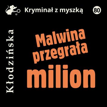 Malwina przegrała milion audiobook, Anna Kłodzińska