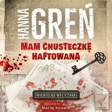 Mam chusteczkę haftowaną audiobook, Hanna Greń