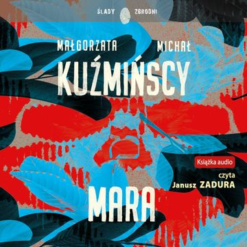 Mara audiobook, Małgorzata Fugiel-Kuźmińska, Michał Kuźmiński