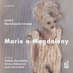 Marie a Magdalény, Lenka Horňáková-Civade