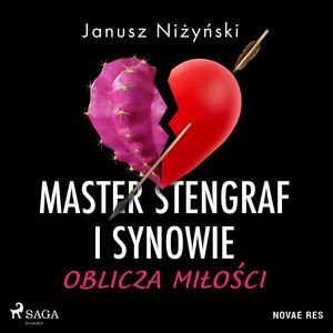 Master Stengraf i synowie. Oblicza miłości, Janusz Niżyński