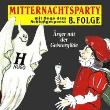 Mitternachtsparty, Folge 8: Ärger mit der Geistergilde audiobook, Thorsten Warnecke