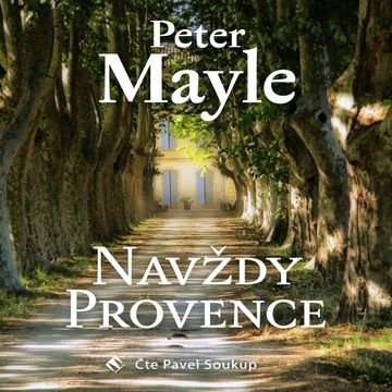 Navždy Provence audiobook, Peter Mayle