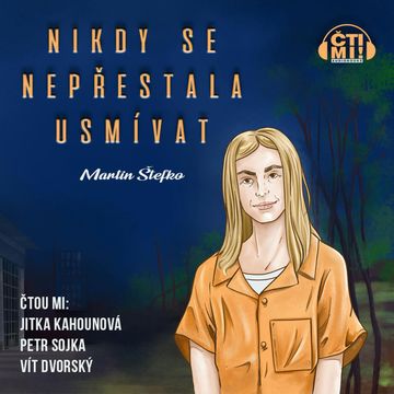 Nikdy se nepřestala usmívat audiobook, Martin Štefko