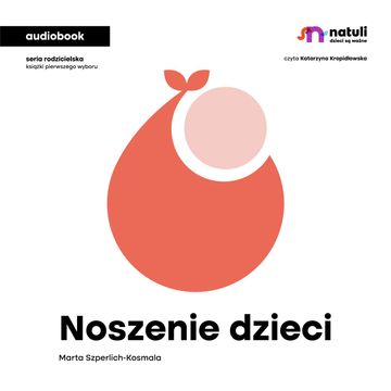 Noszenie dzieci audiobook, Marta Szperlich-Kosmala