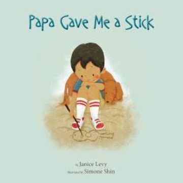 Papa Gave Me a Stick (Unabridged) audiobook, Janice Levy