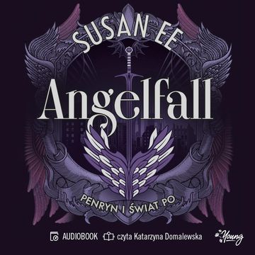 Penryn i świat po. Angelfall. Tom 2 audiobook, Susan Ee