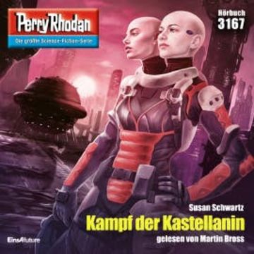 Perry Rhodan 3167: Kampf der Kastellanin audiobook, Susan Schwartz