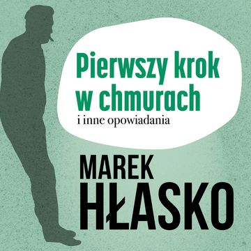 Pierwszy krok w chmurach i inne opowiadania audiobook, Marek Hłasko