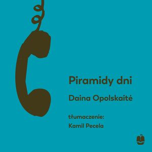 Piramidy dni, Daina Opolskaite