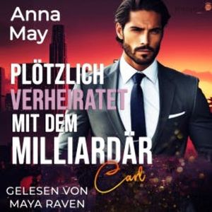 Plötzlich verheiratet mit dem Milliardär, Anna May