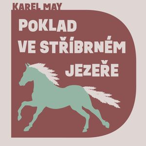 Poklad ve Stříbrném jezeře, Karel May