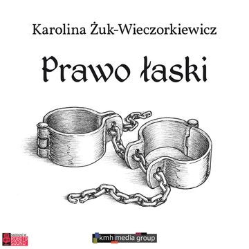 Prawo łaski audiobook, Karolina Żuk-Wieczorkiewicz