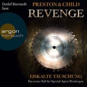 Revenge - Eiskalte Täuschung, Douglas Preston, Lincoln Child