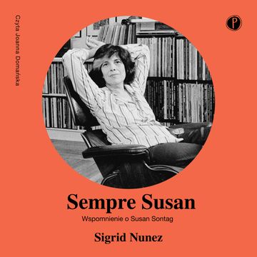 Sempre Susan. Wspomnienie o Susan Sontag audiobook, Sigrid Nunez