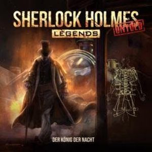 Sherlock Holmes Legends, Untold, Folge 15: Der König der Nacht, Markus Duschek