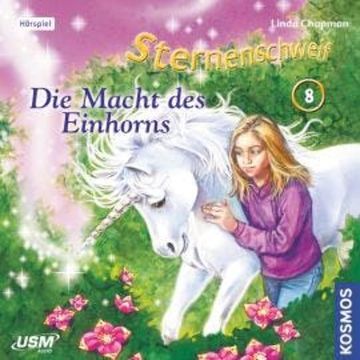 Sternenschweif, Teil 8: Die Macht des Einhorns audiobook, Linda Chapman