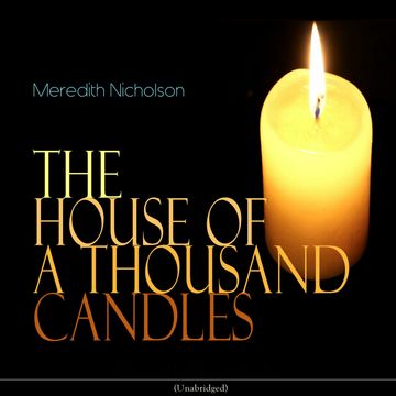 The House of a Thousand Candles audiobook, Meredith Nicholson